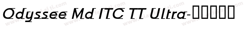 Odyssee Md ITC TT Ultra字体转换